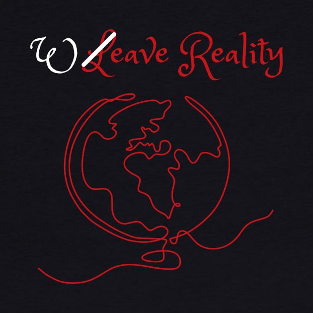 Weave Reality by Mediteeshirts